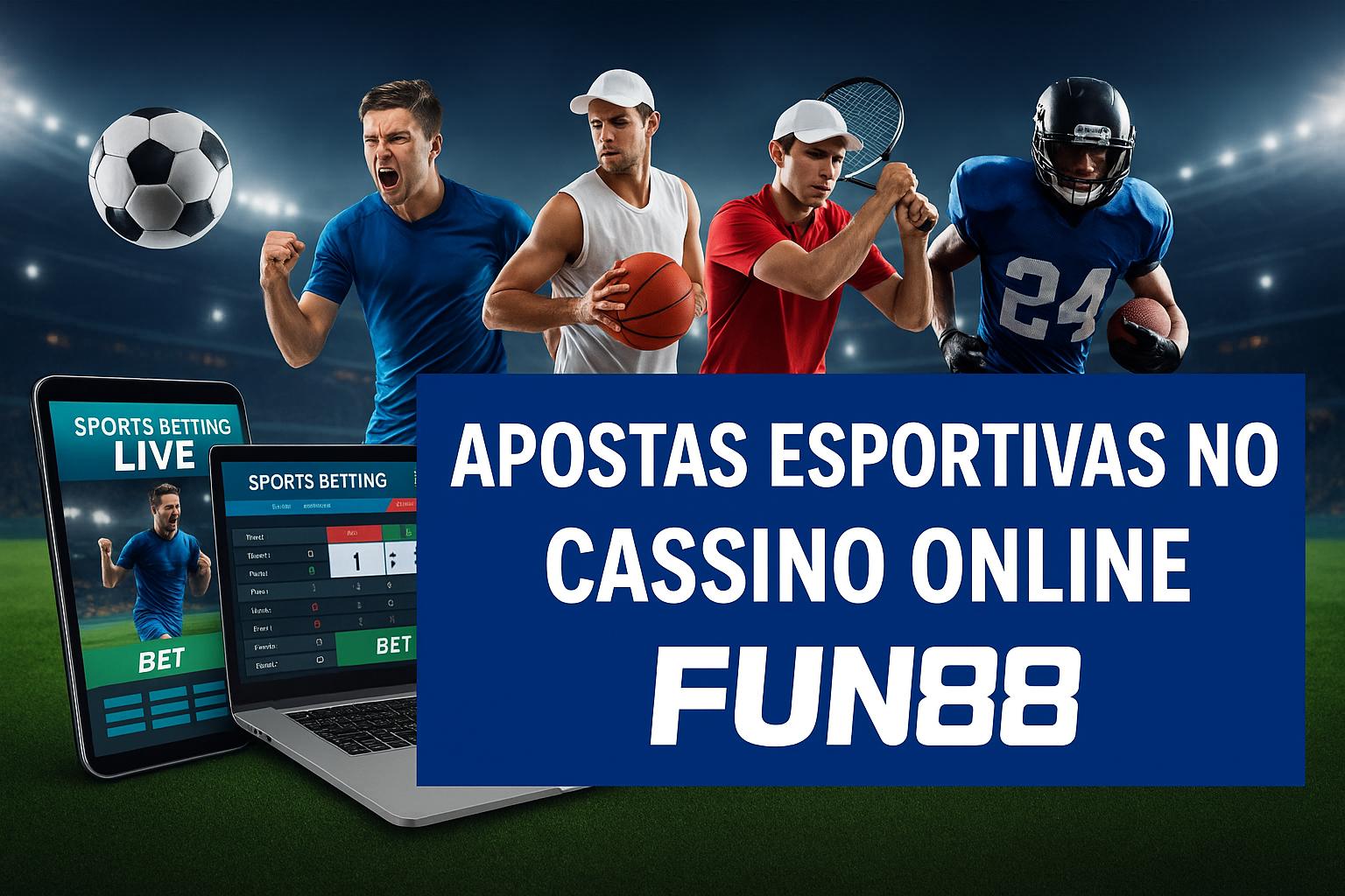 Aposte em apostas esportivas no cassino online FUN88